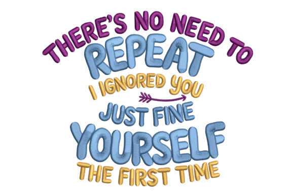 No Need to Repeat Embroidery Design Review